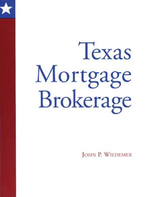 Texas Mortgage Brokerage de John P. Wiedemer