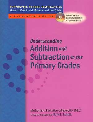 Supporting School Mathematics: How to Work with Parents and the Public de Ruth E. Parker