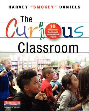 The Curious Classroom de Harvey "Smokey" Daniels