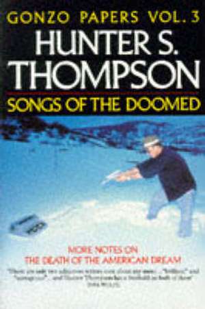 SONGS OF THE DOOMED de Hunter S. Thompson