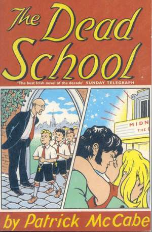 The Dead School de Patrick Mccabe