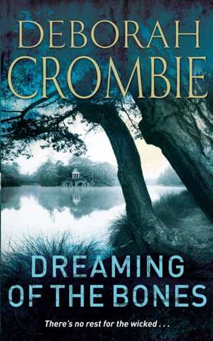 Dreaming of the Bones de Deborah Crombie