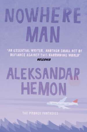 Nowhere Man de Aleksandar Hemon