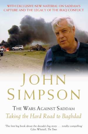 The Wars Against Saddam de John Simpson