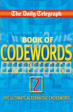 The Daily Telegraph Book of Codewords de Telegraph Group Limited