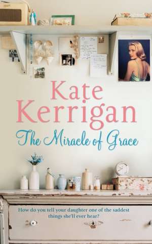 The Miracle of Grace de Kate Kerrigan