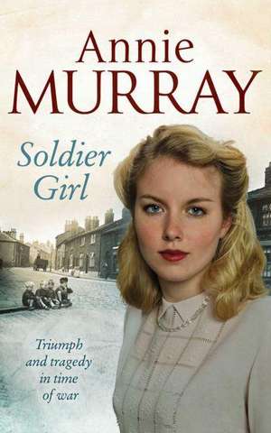 Soldier Girl de Annie Murray