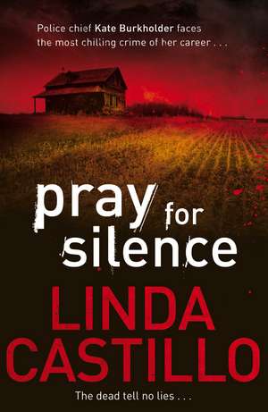 Pray for Silence de Linda Castillo