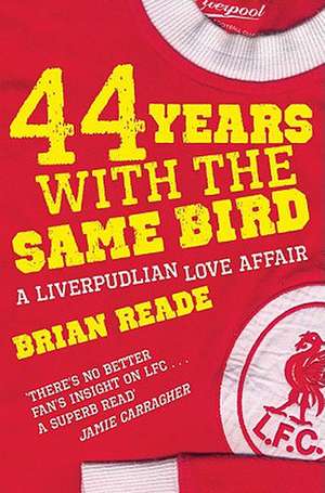 44 Years with the Same Bird de Brian Reade