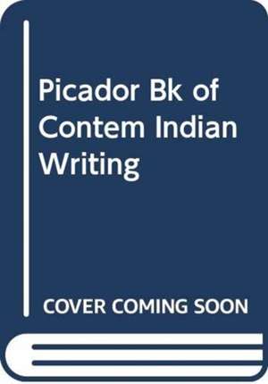 Picador Bk of Contem Indian Writing de Mishra Pankaj