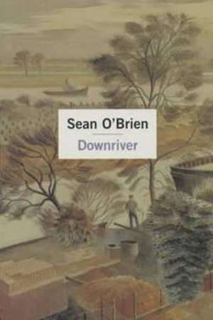 Downriver de Sean O'Brien