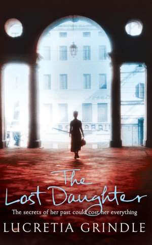 The Lost Daughter de Lucretia Grindle