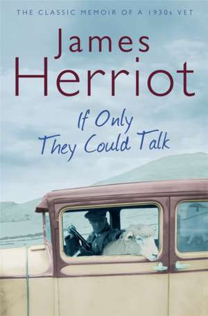 If Only They Could Talk de James Herriot