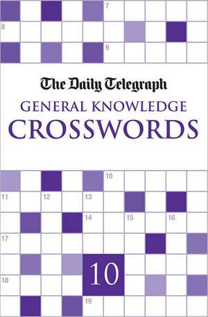 The Daily Telegraph General Knowledge Crosswords Book 10: The Autobiography de Telegraph Group Limited