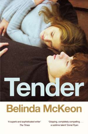 McKeon, B: Tender de Belinda McKeon