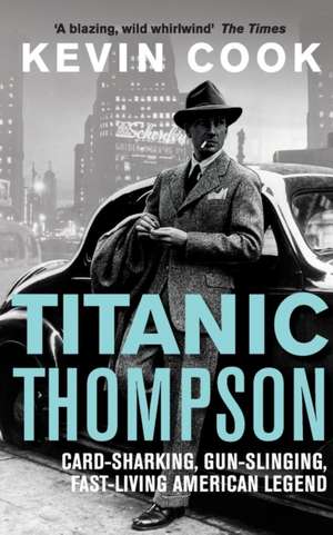 Titanic Thompson de Kevin Cook