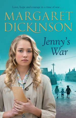 Jenny's War de Margaret Dickinson