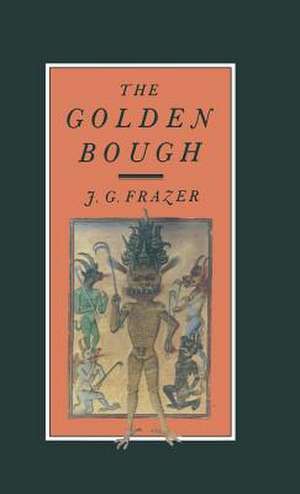 The Golden Bough: A Study in Magic and Religion de J. g. Frazer