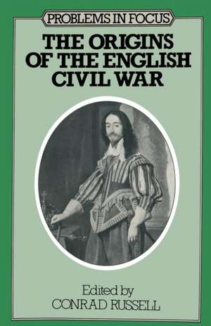 The Origins of the English Civil War de Conrad Russell