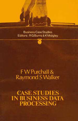 Case Studies in Business Data Processing de F. W. Purchall