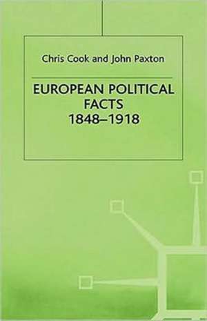 European Political Facts, 1848-1918 de Chris Cook