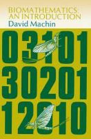 Biomathematics: An Introduction de David Machin