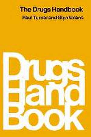 The Drugs Handbook de Paul Turner