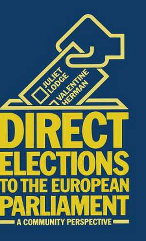 Direct Elections to the European Parliament: A Community Perspective de Lodge Juliet