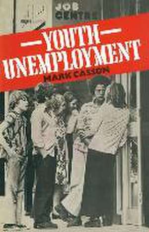 Youth Unemployment de Mark Casson