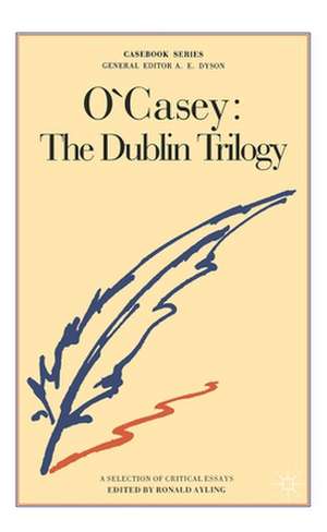 O'Casey: The Dublin Trilogy de Steven M. Studebaker