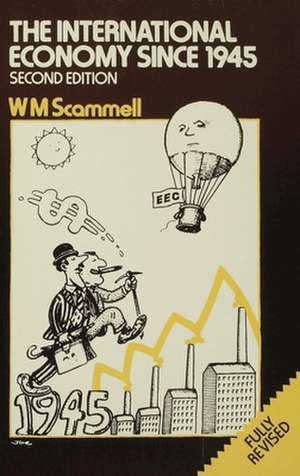 The International Economy since 1945 de W. M. Scammell