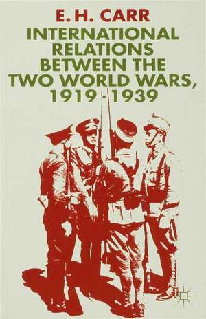 International Relations between the Two World Wars, 1919–1939 de E. H. Carr