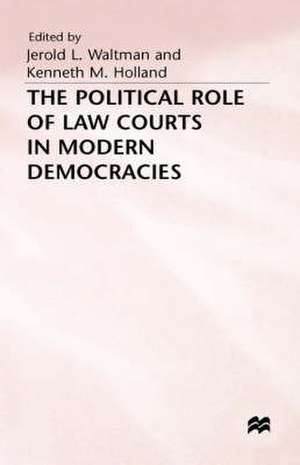 The Political Role of Law Courts in Modern Democracies de Jerold Waltman