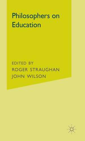 Philosophers on Education de Roger Straughan