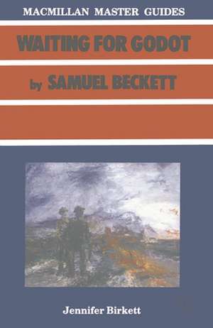 Beckett: Waiting for Godot de Jennifer Birkett