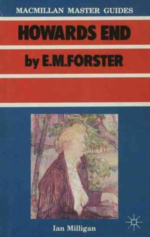 Forster: Howards End de Ian Milligan