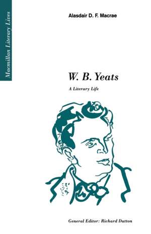 W.B. Yeats: A Literary Life de Alasdair D.F. Macrae