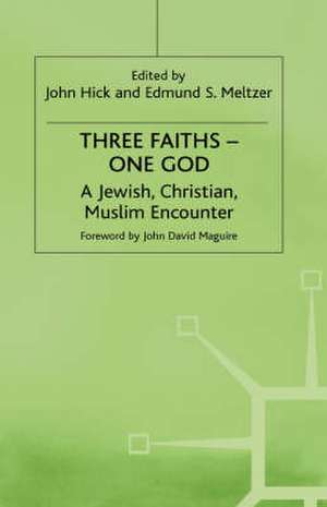 Three Faiths — One God: A Jewish, Christian, Muslim Encounter de Kenneth A. Loparo