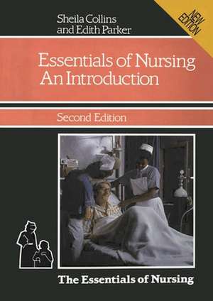 The Essentials of Nursing: An Introduction de Sheila Collins