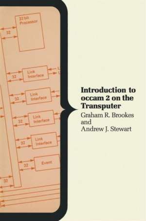 Introduction to occam 2 on the Transputer de Graham R. Brookes