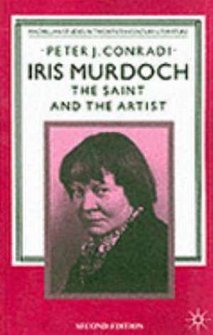 Iris Murdoch: The Saint and the Artist de Peter J. Conradi