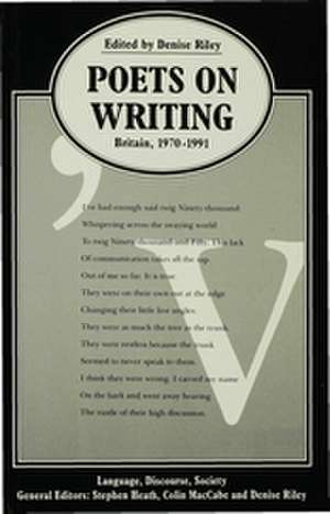 Poets on Writing: Britain, 1970–1991 de Denise Riley