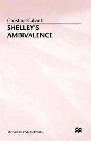 Shelley's Ambivalence de Christine Gallant