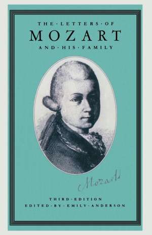 The Letters of Mozart and his Family de Wolfgang Amadeus Mozart