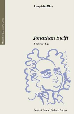 Jonathan Swift: A Literary Life de Joseph McMinn