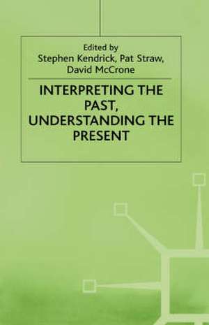 Interpreting the Past de Stephen Kendrick
