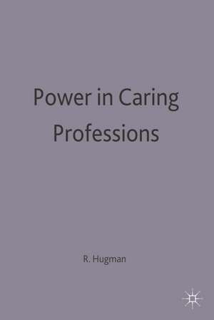 Power in Caring Professions de Richard Hugman