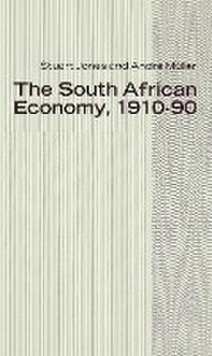 The South African Economy, 1910–90 de H. S. Jones