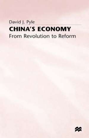 China’s Economy: From Revolution to Reform de David J. Pyle