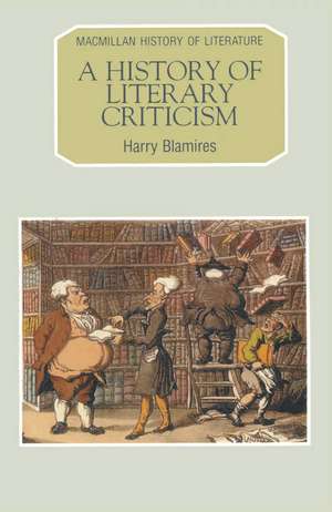 A History of Literary Criticism de Harry Blamires